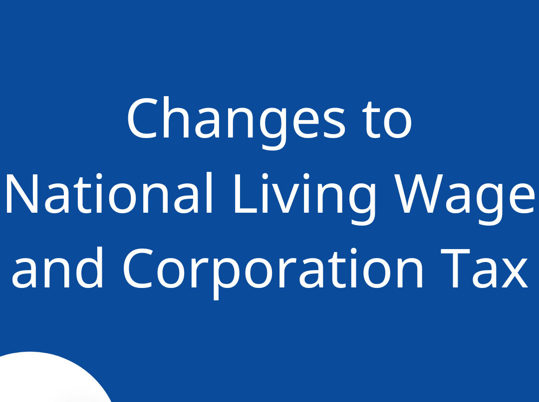 National Living Wage And Corporation Tax Changes Dow Schofield Watts